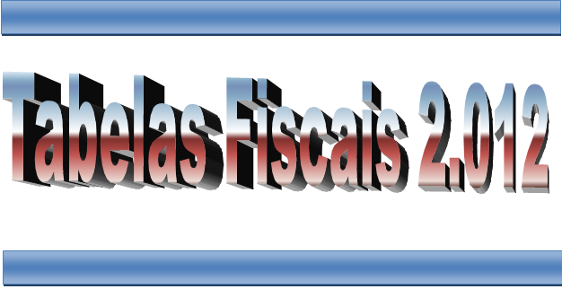 Tabelas Fiscais 2012