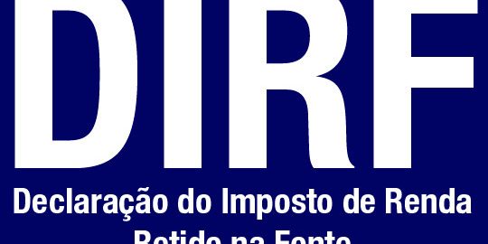 DIRF – Declaracao Imposto de Renda Retido Fonte DIRF - Declaracao Imposto de Renda Retido Fonte