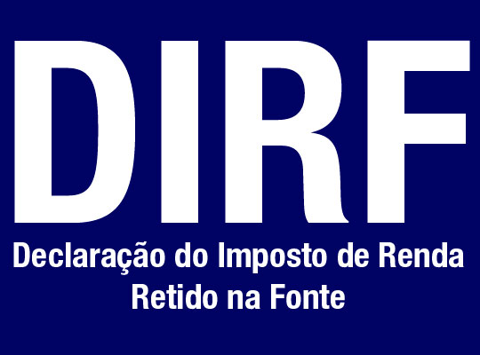 DIRF - Declaracao Imposto de Renda Retido Fonte
