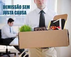 DEMISSÃO SEM JUSTA CAUSA