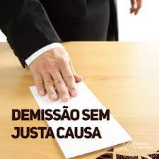 DEMISSÃO SEM JUSTA CAUSA